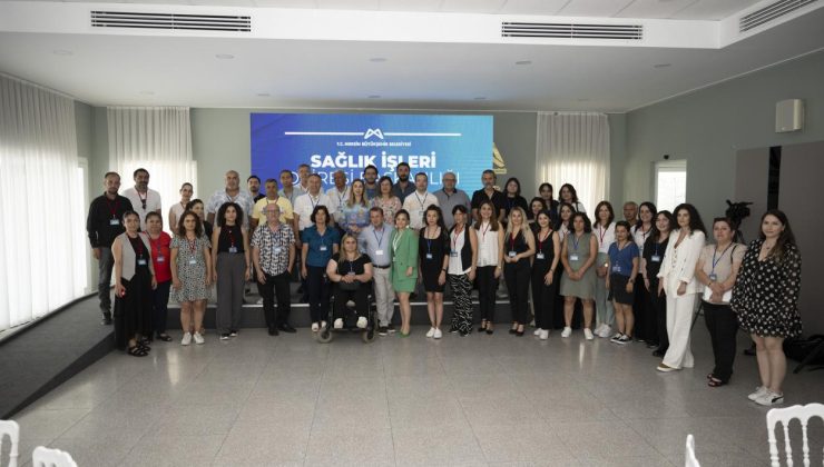 Mersin Büyükşehir Belediyesi, ‘Sağlık ve Engelli Politikaları Çalıştayı’ Gerçekleştirildi