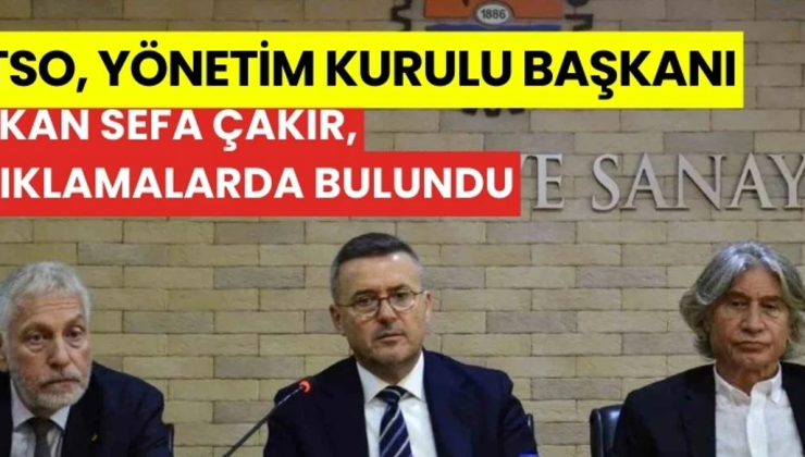(MTSO) Yönetim Kurulu Başkanı Hakan Sefa Çakır açıklamalarda bulundu